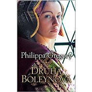 Druhá Boleynová - Philippa Gregory