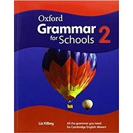 Oxford Grammar for Schools 2 Student´s Book - Liz Kilbey