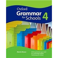 Oxford Grammar for Schools 4 Student´s Book - Martin Moore