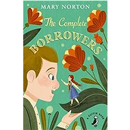 The Complete Borrowers - Mary Nortonová