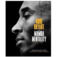 The Mamba Mentality: How I Play - 