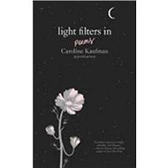 Light Filters In: Poems - 