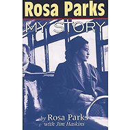 Rosa Parks: My Story - 