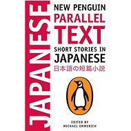 Short Stories in Japanese: New Penguin Parallel Text - 