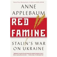 Red Famine: Stalin's War on Ukraine - 