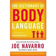 The Dictionary of Body Language - 