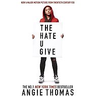 The Hate U Give. Movie Tie-In - Angie Thomas