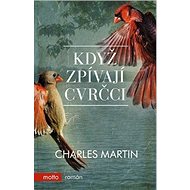 Když zpívají cvrčci - Charles Martin
