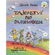 Tajemství pod Duhovákem - Zdeněk Hanka