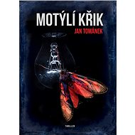 Motýlí křik - Jan Tománek