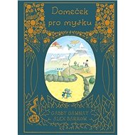 Domeček pro myšku - Gabby Dawnay