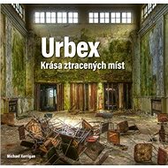 Urbex Krása ztracených míst - 