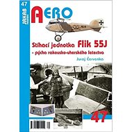 Stíhací jednotka Flik 55J: Pýcha rakousko-uherského letectva - 