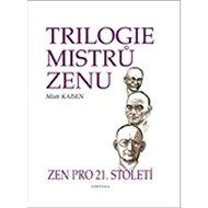 Trilogie mistrů zenu: Zen pro 21. století - Mistr Kaisen