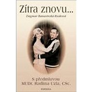 Zítra znovu… - Dagmar Rusková-Banasinská