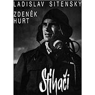Stíhači - Zdeněk Hurt; Ladislav Sitenský