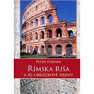 Rímska ríša a jej obrázkové dejiny - Peter Forisek