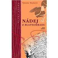 Nádej z Blatnohradu: Nitky osudu - Tatiana Macková