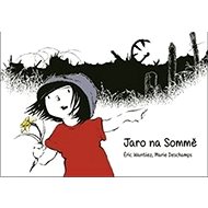 Jaro na Sommě - Marie Deschamps; Éric Wantiez