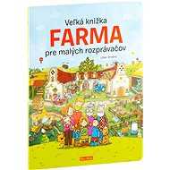 Veľká knižka Farma pre malých rozprávačov - 