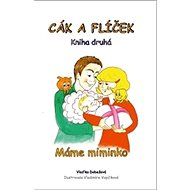 Cák a Flíček Máme miminko - Vlaďka Dobešová
