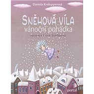 Sněhová víla: Vánoční pohádka - Daniela Krolupperová