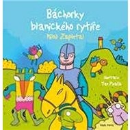 Báchorky blanického rytíře - Miloš Zapletal