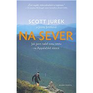 Na sever - Scott Jurek
