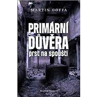 Primární důvěra: Prst na spoušti - 