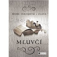 Moře inkoustu a zlata Mluvčí - 