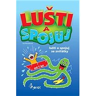 Lušti a spojuj se zviřátky - Iva Nováková