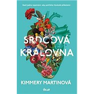 Srdcová královna - Kimmery Martinová