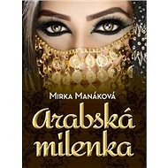 Arabská milenka - Mirka Manáková