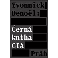 Černá kniha CIA - Denoël Yvonnick
