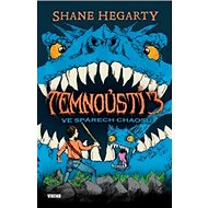 Temnoústí 3 Ve spárech chaosu - Shane Hegarty