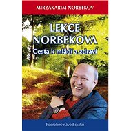 Lekce Norbekova: Cesta k mládí a zdraví - 
