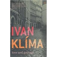Love And Garbage - Ivan Klíma