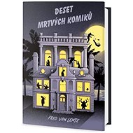Deset mrtvých komiků - Fred Van Lente