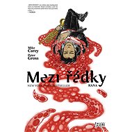 Mezi řádky Rána - Mike Carey
