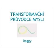 Transformační průvodce mysli - Dagmar Daggy Dévi