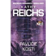 Pavúčie kosti - Kathy Reichs