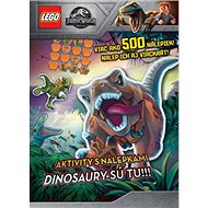 Dinosaury sú tu!!!: Aktivity s nálepkami - 