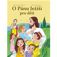 O Pánu Ježíši pro děti - 