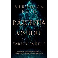 Rázcestia osudu: Zárezy smrti 2 - Veronica Roth