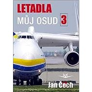 Letadla můj osud 3 - Jan Čech