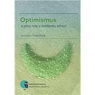 Optimismus a jeho role v kontextu zdraví - Jaroslava Dosedlová