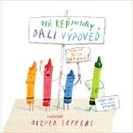 Deň, keď pastelky dali výpoveď - Drew Daywalt