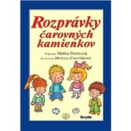 Rozprávky čarovných kamienkov - Melita Denková; Helena Zmatlíková