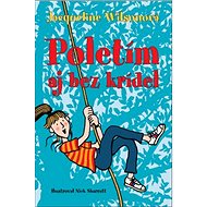 Poletím aj bez krídel - Jacqueline Wilsonová; Nick Sharratt