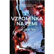 Vzpomínka na Zemi - Liou Cch'-sin